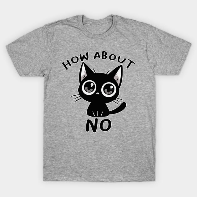 how about no cat T-Shirt by hunnydoll